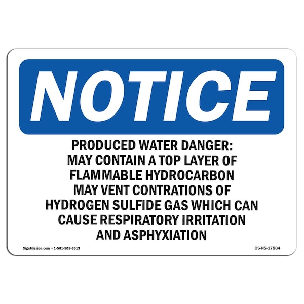 OSHA Notice Sign, 7" Height, Aluminum, Produced Water Danger May Contain A Top Sign, Landscape